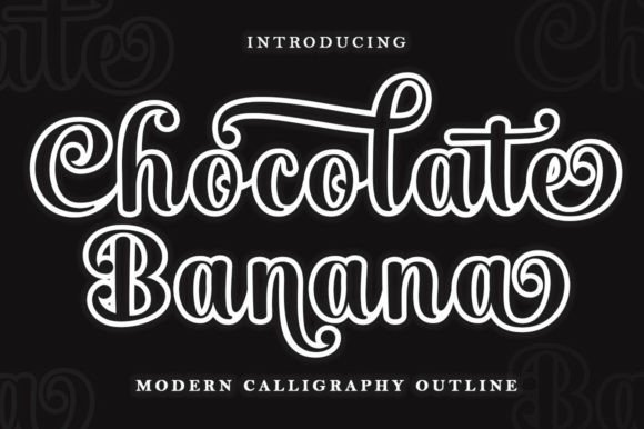 Chocolate Banana: A Versatile Outline Script Font